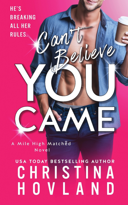 Can’t Believe You Came