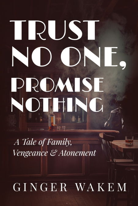 TRUST NO ONE, PROMISE NOTHING