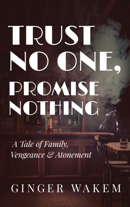 TRUST NO ONE, PROMISE NOTHING