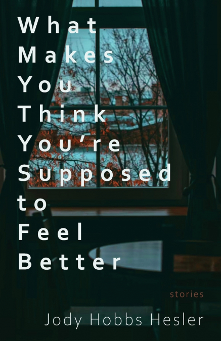 What Makes You Think You’re Supposed to Feel Better