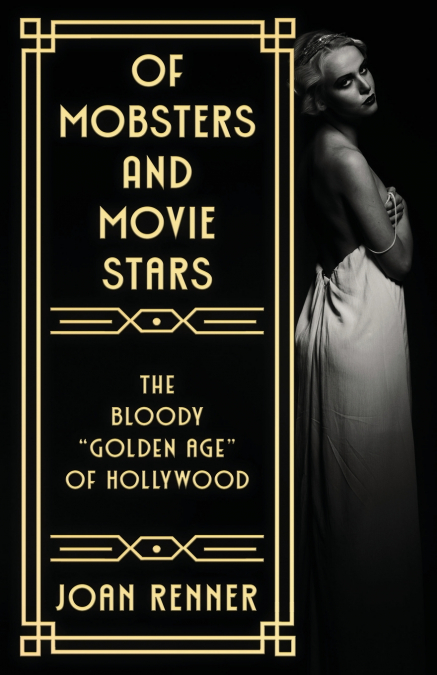 OF MOBSTERS AND MOVIE STARS