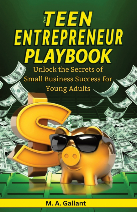 The Teen Entrepreneur Playbook