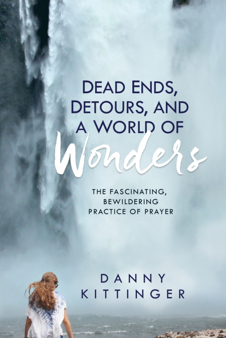 Dead Ends, Detours, and a World of Wonders