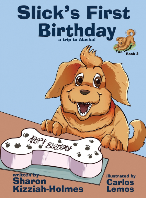 Slick’s First Birthday