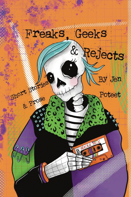 Freaks, Geeks and Rejects