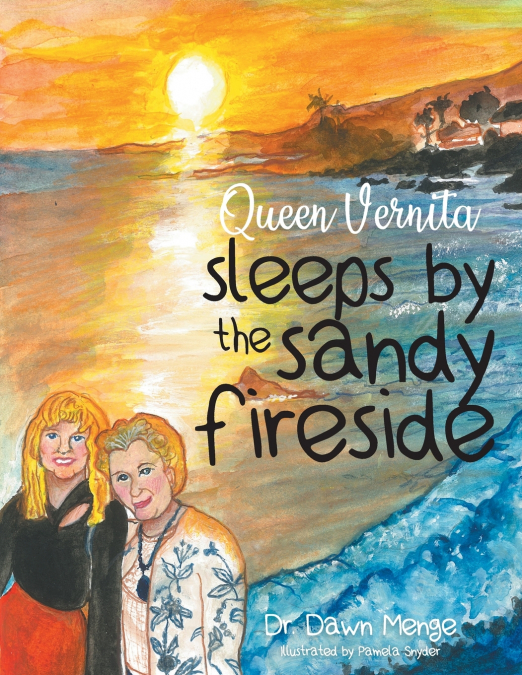 Queen Vernita sleeps by the sandy fireside