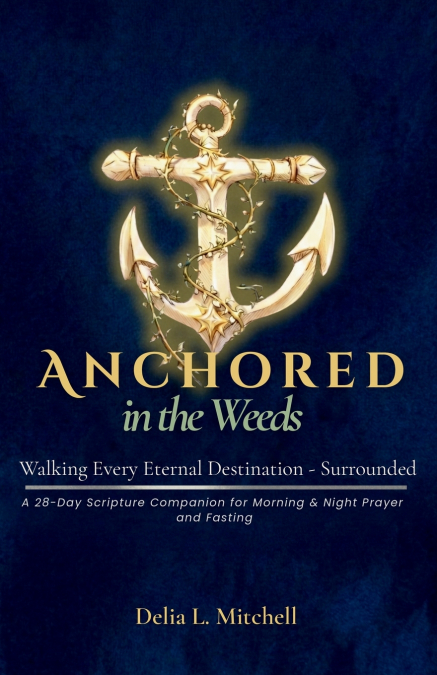 ANCHORED IN THE WEEDS
