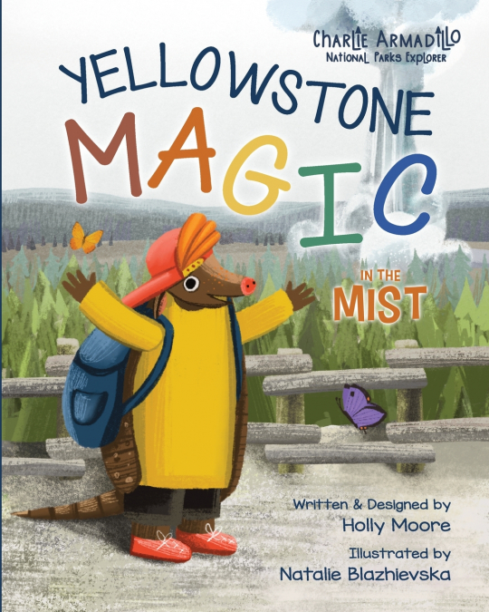 Charlie Armadillo - National Parks Explorer - Yellowstone Magic in the Mist