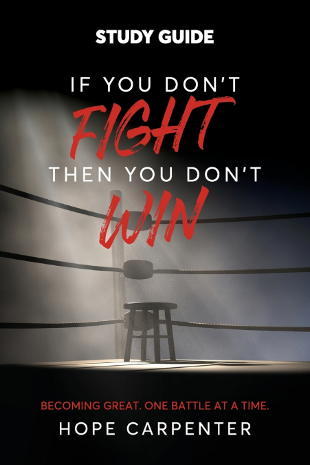 If You Don’t Fight Then You Don’t Win Study Guide
