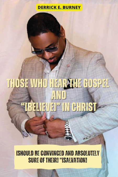THOSE WHO HEAR THE GOSPEL AND '[BELIEVE]'