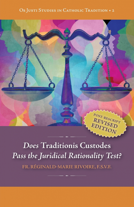 Does 'Traditionis Custodes' Pass the Juridical Rationality Test?