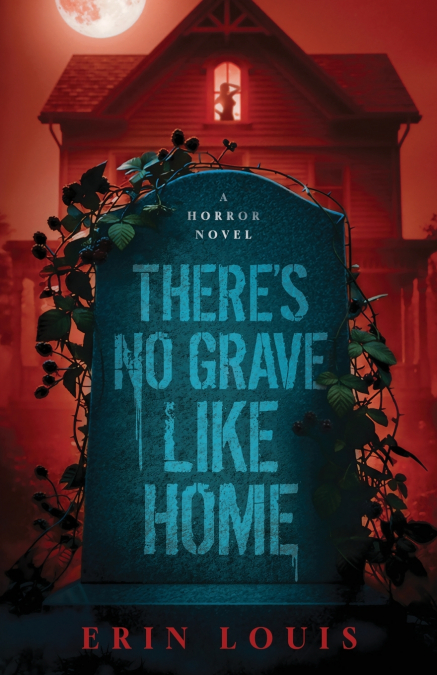 There’s No Grave Like Home