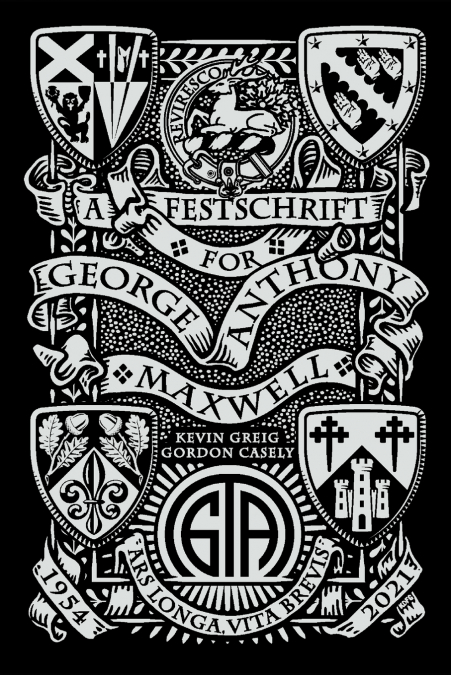 A Festschrift for George Anthony Maxwell