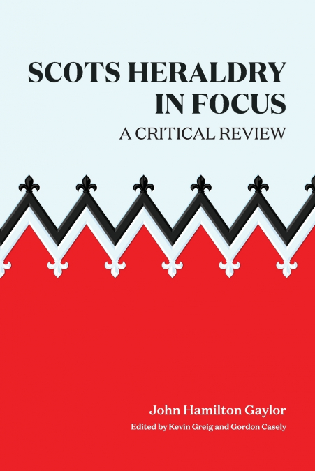 Scots Heraldry in Focus