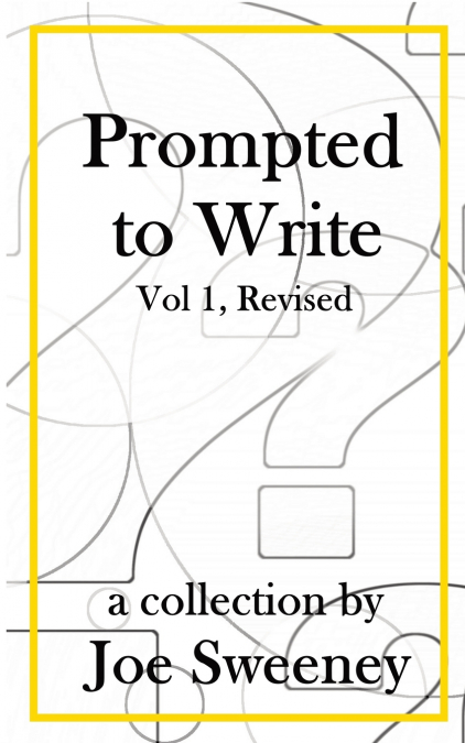 Prompted to Write, Volume 1, Revised