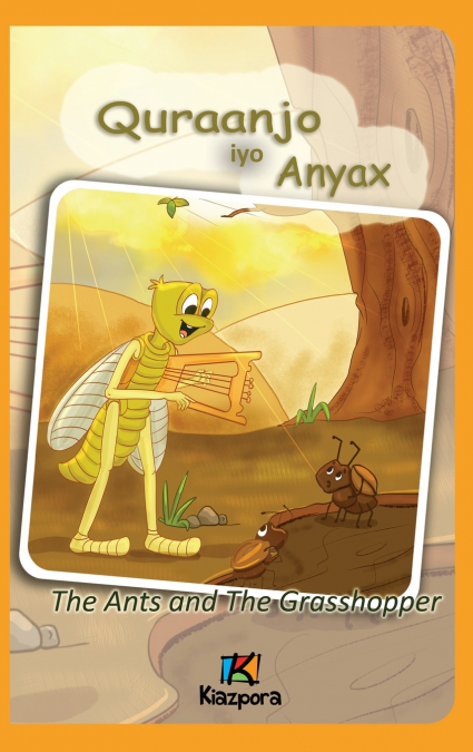 Quraanjo iyo Anyax - The Ants and The Grasshopper - Somali Children’s Book
