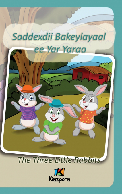 Saddexdii Bakeylayaal ee Yar Yaraa - Somali Children’s Book - The Three Little Rabbits