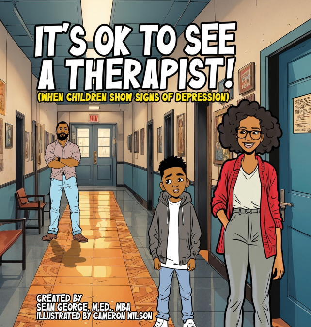It’s Ok To See A Therapist! (When Children Show Signs Of Depression)