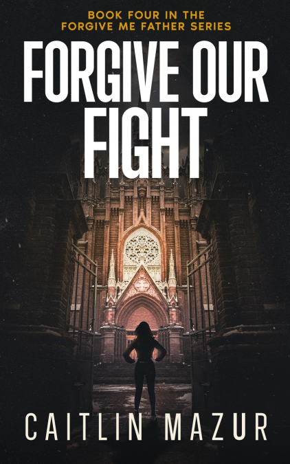 Forgive Our Fight