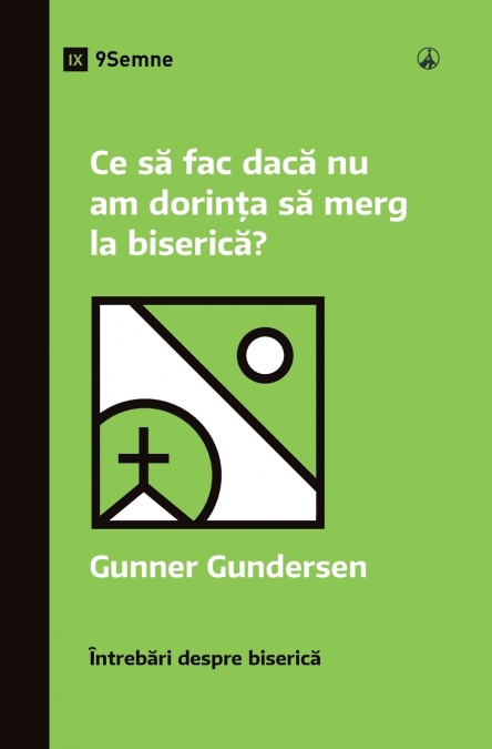 What If I Don’t Feel Like Going to Church? / Ce să fac dacă nu am dorința să merg la biserică?