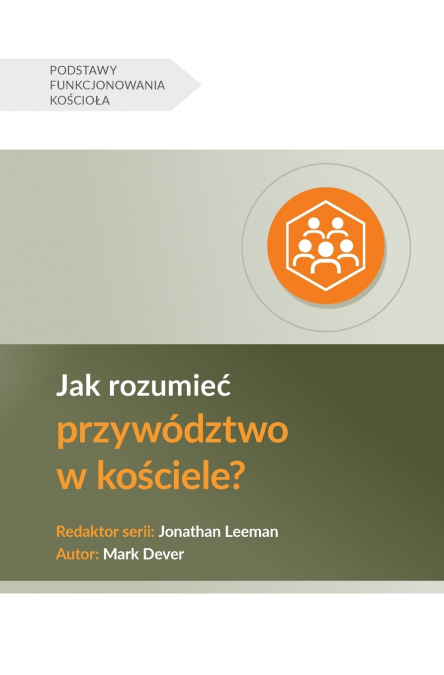 Understanding Church Leadership / Jak rozumieć przywództwo w kościele?