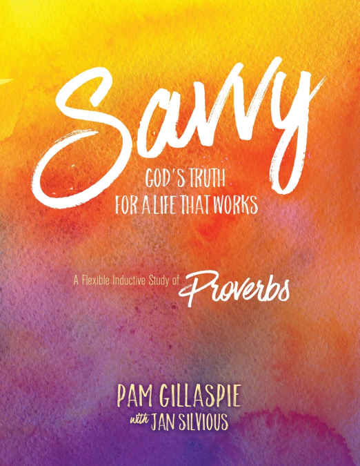 Savvy - God’s Truth for a Life That Works