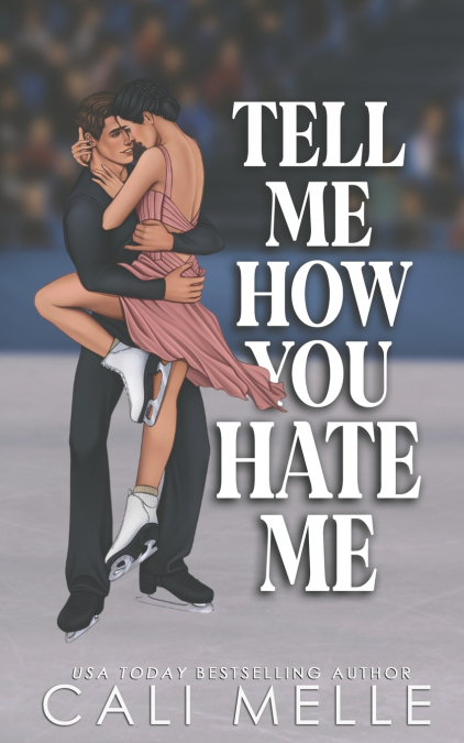Tell Me How You Hate Me