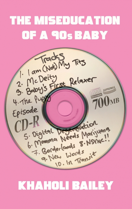 The Miseducation of a 90s Baby