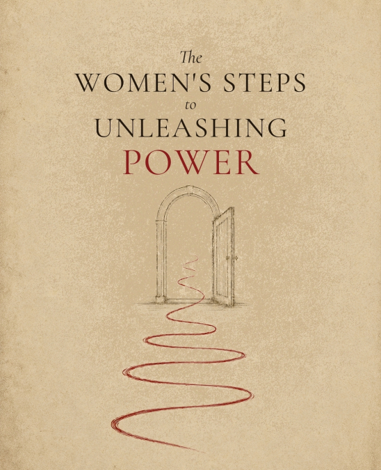 The Women’s Steps to Unleashing Power