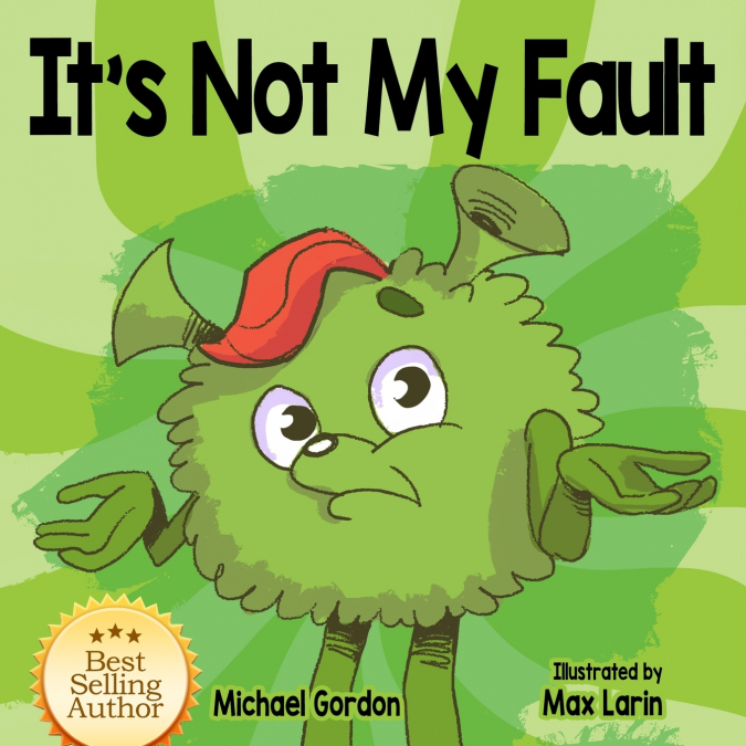 It’s not My Fault