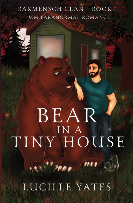 Bear in a Tiny House