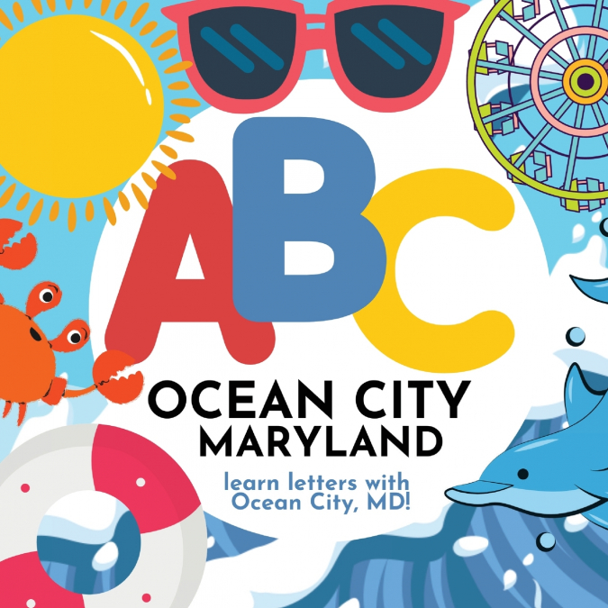 ABC Ocean City Maryland - Learn the Alphabet with Ocean City Maryland