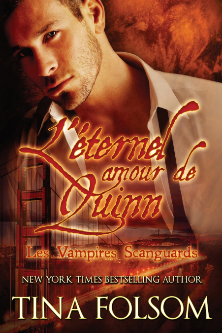 L’éternel amour de Quinn (Les Vampires Scanguards - Tome 6)