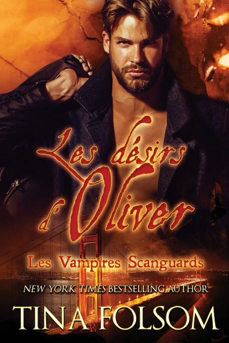 Les désirs d’Oliver  (Les Vampires Scanguards - Tome 7)