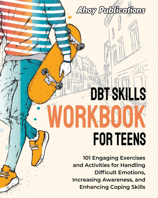 DBT Skills Workbook for Teens