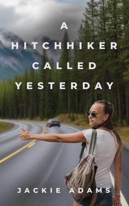 A Hitchhiker Called Yesterday