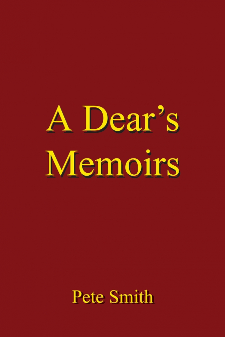 A Dear’s Memoirs