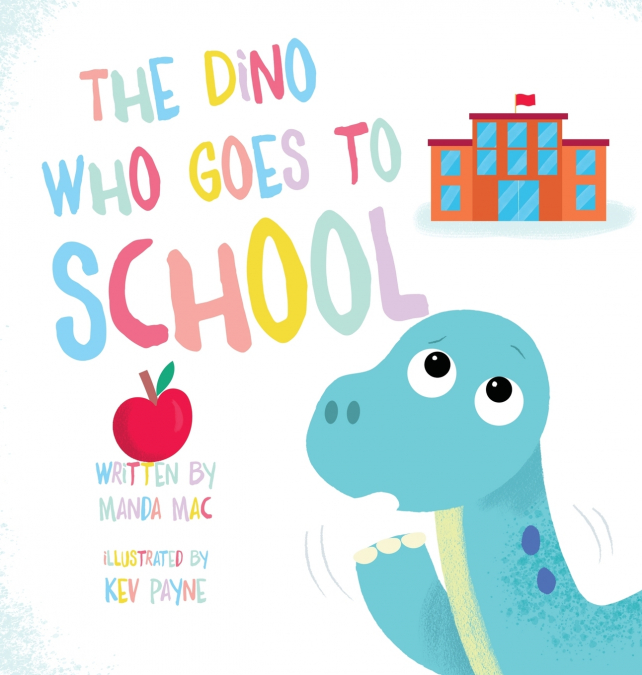 The Dino Who Goes to School