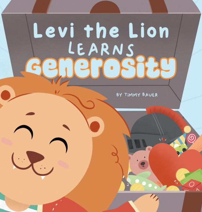 Levi the Lion Learns Generosity