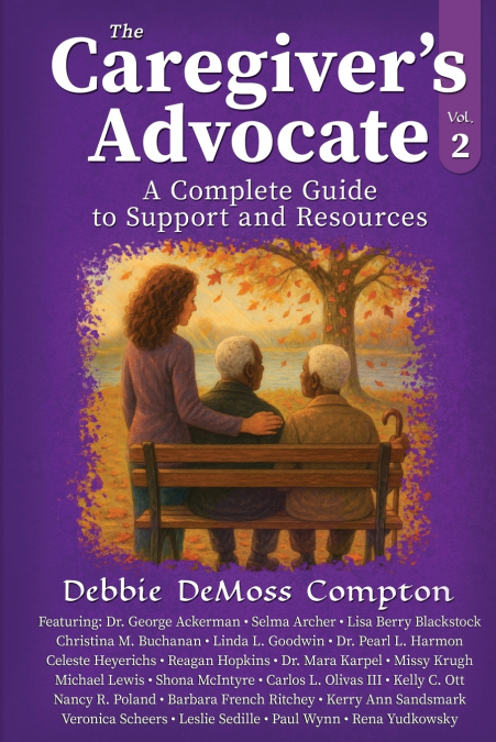 The Caregiver’s Advocate