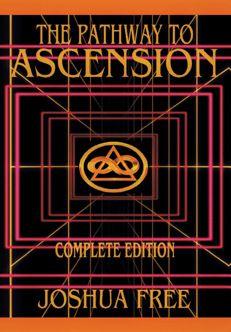 The Complete Pathway to Ascension (Workbook Edition)