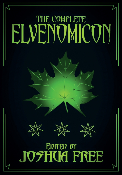 The Complete Elvenomicon (20th Anniversary)