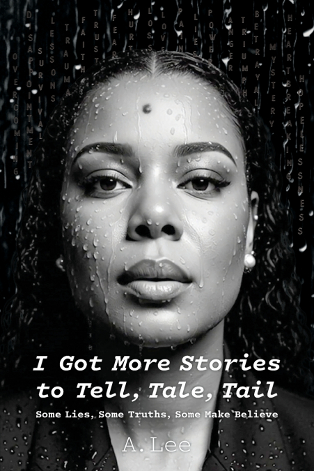 I Got More Stories to Tell, Tale, Tail