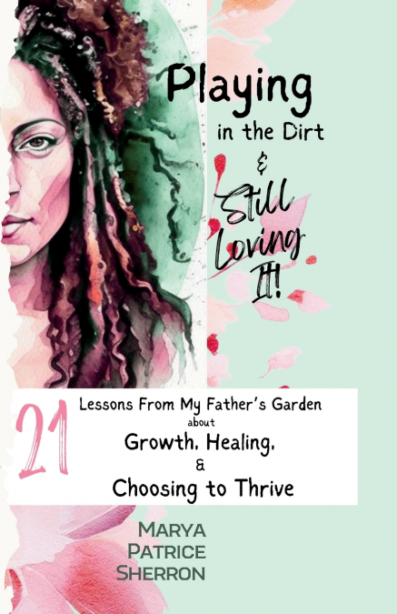 Playing in the Dirt & Still Loving It!