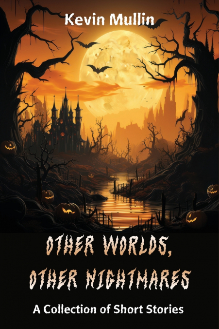 Other Worlds, Other Nightmares
