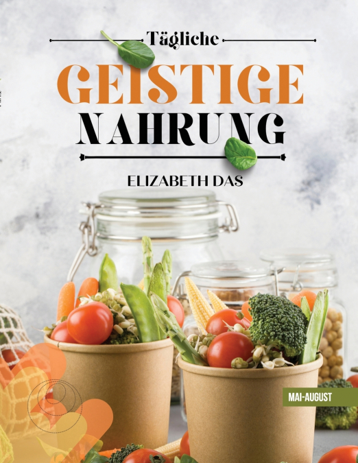 TÄGLICHE GEISTIGE NAHRUNG. 2. Quartal  Mai-August German