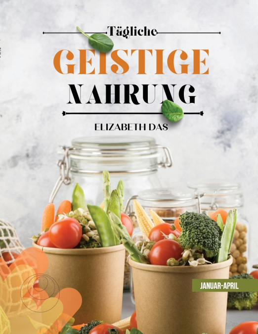 TÄGLICHE GEISTIGE NAHRUNG 1. Quartal Januar-April