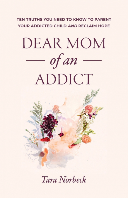 Dear Mom of an Addict
