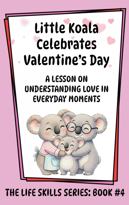 Little Koala Celebrates Valentine’s Day