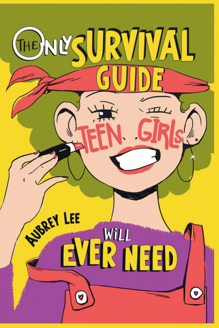The Only Survival Guide Teen Girls Will Ever Need